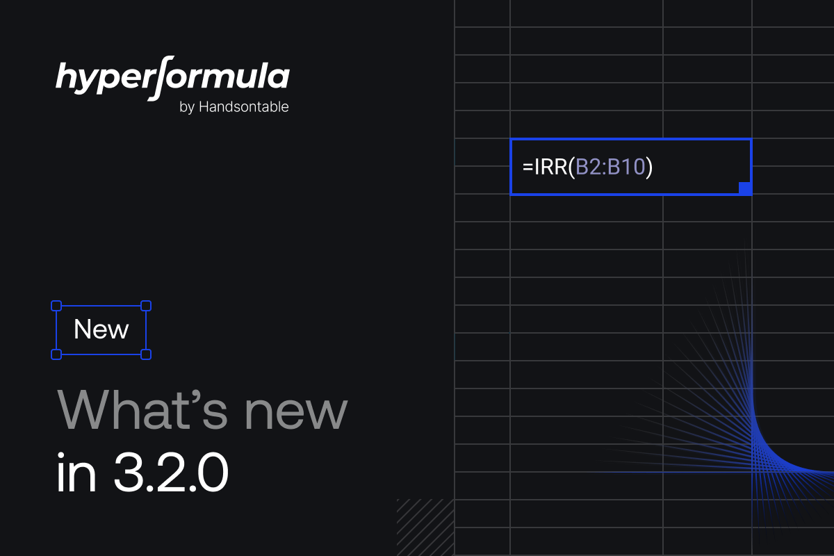 HyperFormula 3.2.0: Expanding Excel Parity and Removing Scalability Limits