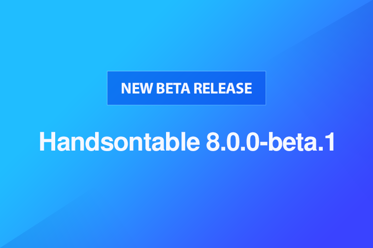 Handsontable 8.0.0-beta.1 release announcement on a blue gradient