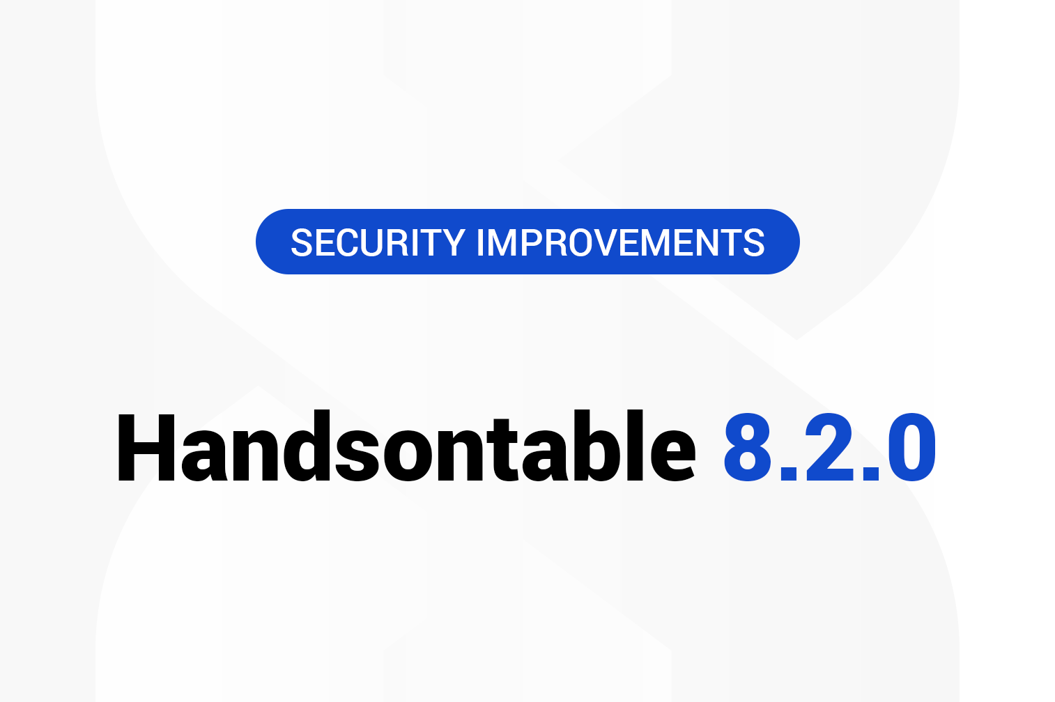 Handsontable 8.2.0 release cover: security improvements