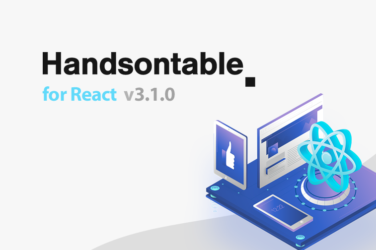 Handsontable for React is now 3.1.0